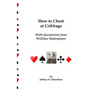 How To Cheat At Cribbage: With Quotations From William Shakespeare