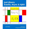 Just jQuery: Events, Async & Ajax