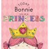 Today Bonnie Will Be a Princess