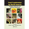 Food Exploitation By Social Insects: Ecological, Behavioral, and Theoretical Approaches