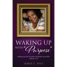 Waking up with "Purpose"