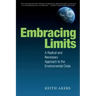 Embracing Limits: A Radical and Necessary Approach to the Environmental Crisis