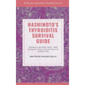 Hashimoto's Thyroiditis Survival Guide