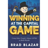 Winning at the Capital Game: Using Other People's Money (OPM) to Build Wealth