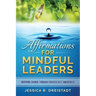 Affirmations for Mindful Leaders