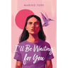 I'll Be Waiting for You