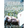 White Is for Weddings