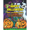 Happy Halloween Kids Coloring Book: Ghosts, Witches, Jack-o-Lanterns, and Other Goofy Monsters