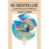 No Greater Love: Staying Alive 365 Days in Babylon
