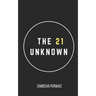 The 21 Unknown