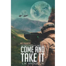 Come and Take It: The Eden Chronicles - Book Two
