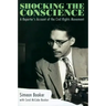 Shocking the Conscience: A Reporter's Account of the Civil Rights Movement