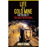 Life is a Gold Mine: The Daily Devotional