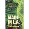 Made in L.A. Vol. 3: Art of Transformation