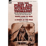 With the First Aid Nursing Yeomanry: Two Accounts of the F. A. N. Ys During the First World War-Fanny Goes to War by Pat Beauchamp & a Nurse at the Wa