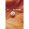 Rolling Away: My Agony with Ecstasy