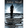 Workings of A Bipolar Mind 1-3 Omnibus: The Inner Mind of Someone With Bipolar Disorder