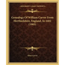 Genealogy of William Carver from Hertfordshire, England, in 1682 (1903)