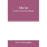 Father Tom: life and lectures of Rev. Thomas P. McLoughlin