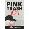 Pink Trash 101: An Introduction to Entrapment and Complicity