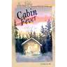 Cabin Fever: Life Goes On in the Northwoods