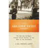 Archive Thief: The Man Who Salvaged French Jewish History in the Wake of the Holocaust