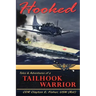 Hooked: Tails & Adventures of a Tailhook Warrior