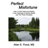 Perfect Misfortune: How I Found Hope and Healing in the Teachings of Sydney Banks and The Three Principles