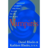 Vampires: Emotional Predators Who Want to Suck the Life Out of You