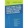 Study Guide to The Rime of the Ancient Mariner and Other Works by Samuel Taylor Coleridge