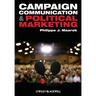 Campaign Communication and Political Marketing