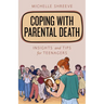 Coping with Parental Death: Insights and Tips for Teenagers