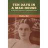 Ten Days in a Mad-House