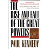 The Rise and Fall of the Great Powers: Economic Change and Military Conflict from 1500 to 2000