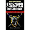Stronger Christian Soldiers: Prison Ministry Edition: Physically, Mentally, & Spiritually