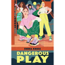 Dangerous Play