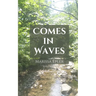 Comes in Waves