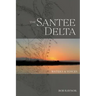 The Santee Delta Waters & Voices