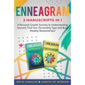 Enneagram 2 manuscripts in 1: A Personal Growth Journey to Understanding Yourself, Find Your Personality Type and Build Healthy Relationships!