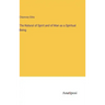 The Natural of Spirit and of Man as a Spiritual Being