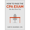 How to Pass the CPA EXam: On the First Try