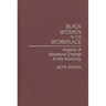 Black Women in the Workplace: Impacts of Structural Change in the Economy