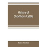 History of Shorthorn cattle