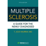 Multiple Sclerosis, Fifth Edition: A Guide for the Newly Diagnosed