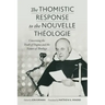 The Thomistic Response to the Nouvelle Théologie: Concerning the Truth of Dogma and the Nature of Theology