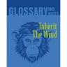 Inherit The Wind Glossary and Notes: Inherit the Wind