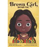 Brown Girl, Brown Girl.
