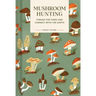 Pocket Nature: Mushroom Hunting: Forage for Fungi and Connect with the Earth