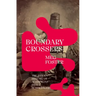 Boundary Crossers: The Hidden History of Australia's Other Bushrangers