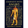 Journeys with Anubis: A Woman's Initiation into Ancient Egypt
